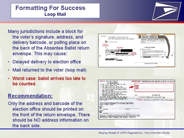  Formatting For Success Loop Mail Many jurisdictions include a block for the voter’s