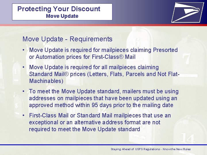  Protecting Your Discount Move Update - Requirements • Move Update is required for