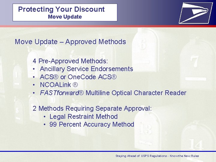  Protecting Your Discount Move Update – Approved Methods 4 Pre-Approved Methods: • Ancillary