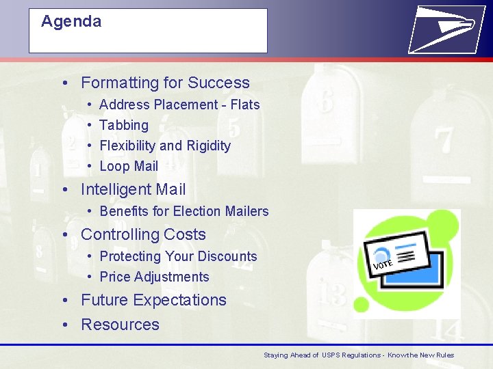  Agenda • Formatting for Success • • Address Placement - Flats Tabbing Flexibility
