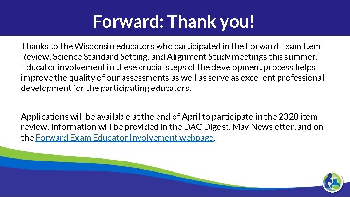 Forward: Thank you! Thanks to the Wisconsin educators who participated in the Forward Exam