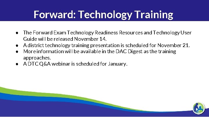 Forward: Technology Training ● The Forward Exam Technology Readiness Resources and Technology User Guide