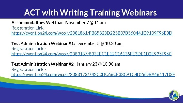 ACT with Writing Training Webinars Accommodations Webinar : November 7 @ 11 am Registration