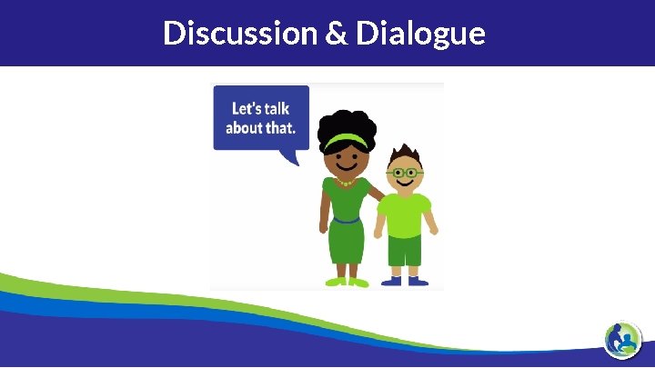 Discussion & Dialogue 