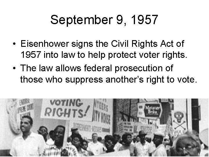 September 9, 1957 • Eisenhower signs the Civil Rights Act of 1957 into law