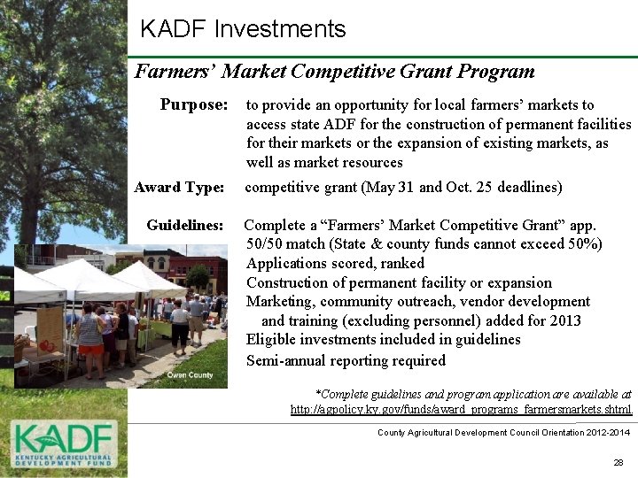 KADF Investments Farmers’ Market Competitive Grant Program Purpose: Award Type: Guidelines: to provide an