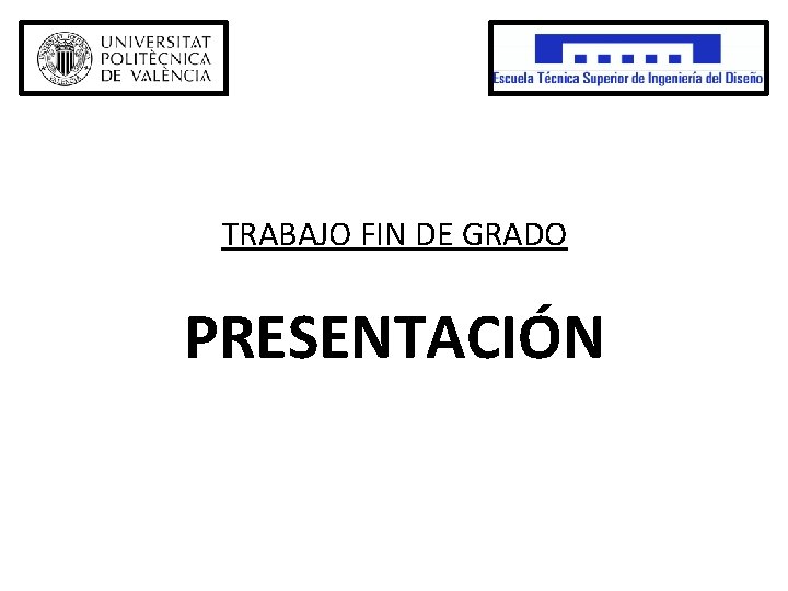 TRABAJO FIN DE GRADO PRESENTACIÓN 