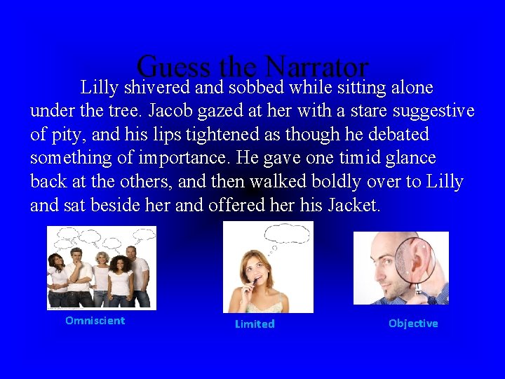 Guess the Narrator Lilly shivered and sobbed while sitting alone under the tree. Jacob Guess the Narrator Lilly shivered and sobbed while sitting alone under the tree. Jacob