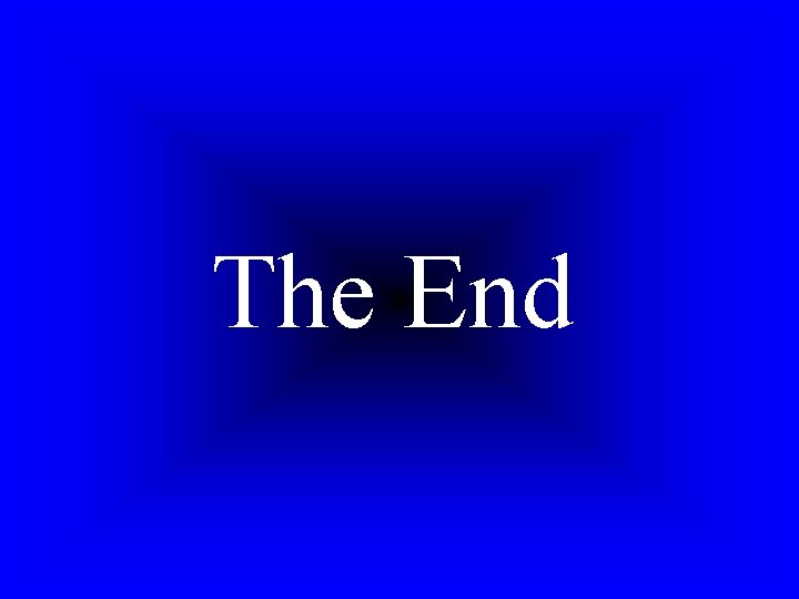 The End The End