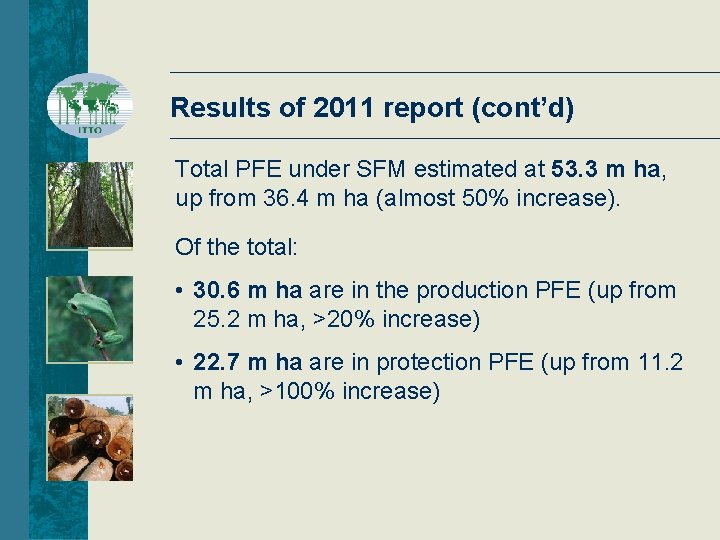 Results of 2011 report (cont’d) Total PFE under SFM estimated at 53. 3 m