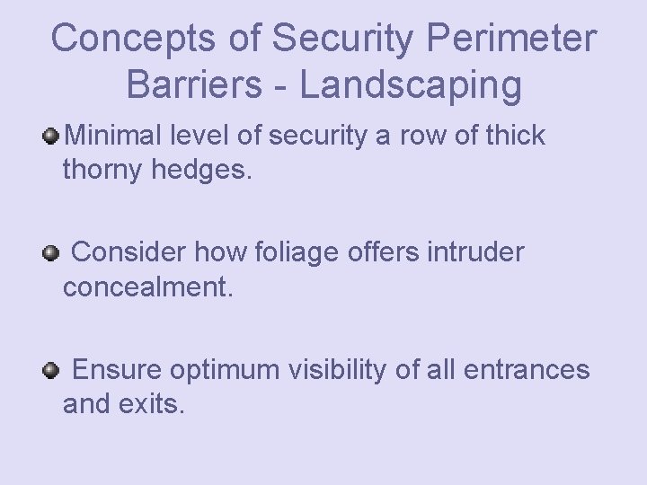 Concepts of Security Perimeter Barriers - Landscaping Minimal level of security a row of