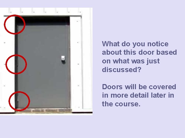 What do you notice about this door based on what was just discussed? Doors