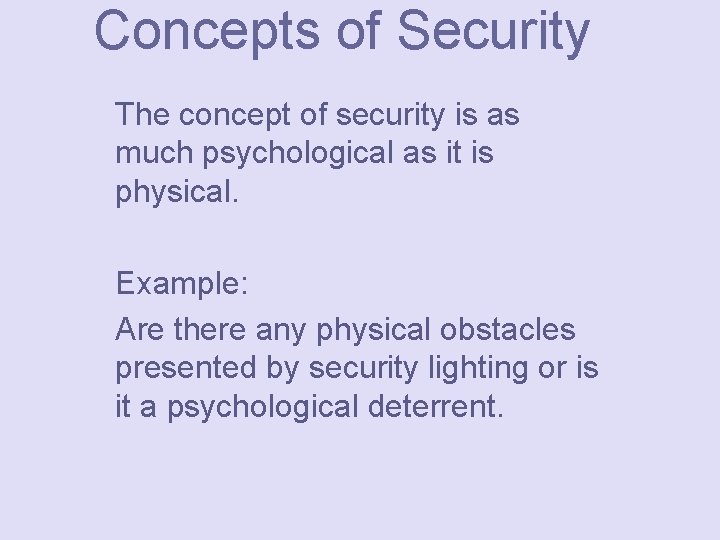 Concepts of Security The concept of security is as much psychological as it is