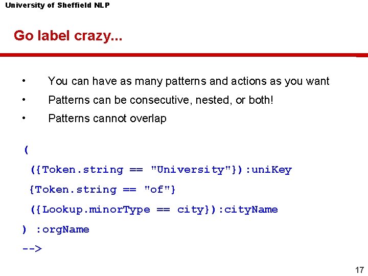 University of Sheffield NLP Go label crazy. . . • You can have as University of Sheffield NLP Go label crazy. . . • You can have as