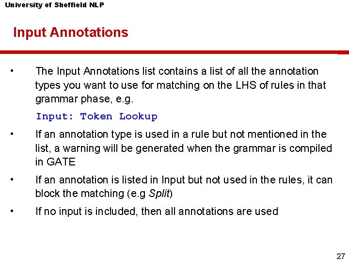 University of Sheffield NLP Input Annotations • The Input Annotations list contains a list University of Sheffield NLP Input Annotations • The Input Annotations list contains a list