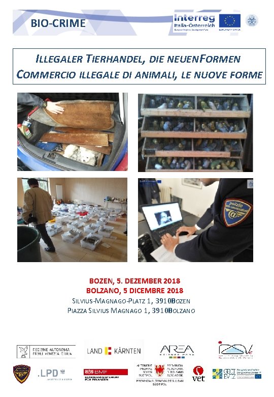 BIO-CRIME ILLEGALER TIERHANDEL, DIE NEUEN FORMEN COMMERCIO ILLEGALE DI ANIMALI, LE NUOVE FORME BOZEN,