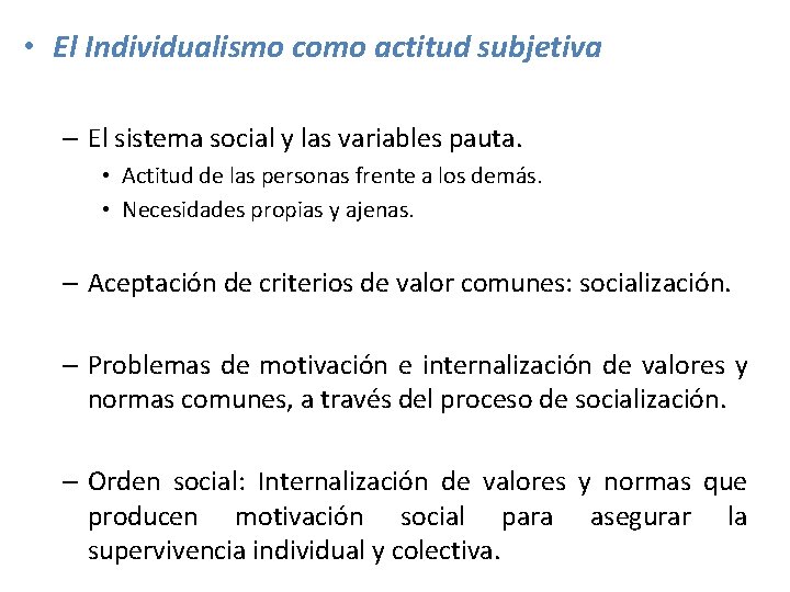  • El Individualismo como actitud subjetiva – El sistema social y las variables