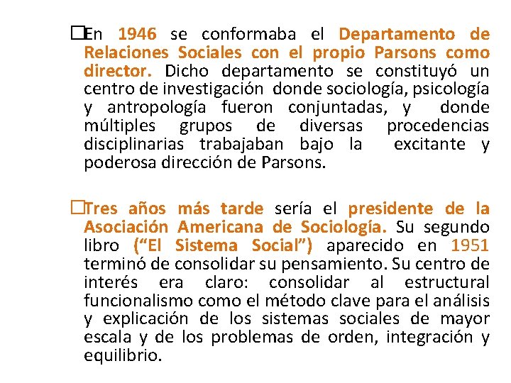 �En 1946 se conformaba el Departamento de Relaciones Sociales con el propio Parsons como