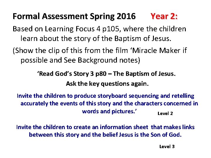 Formal Assessment Spring 2016 Year 2: Based on Learning Focus 4 p 105, where