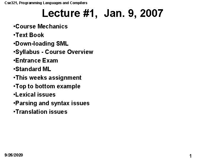 Cse 321, Programming Languages and Compilers Lecture #1, Jan. 9, 2007 • Course Mechanics