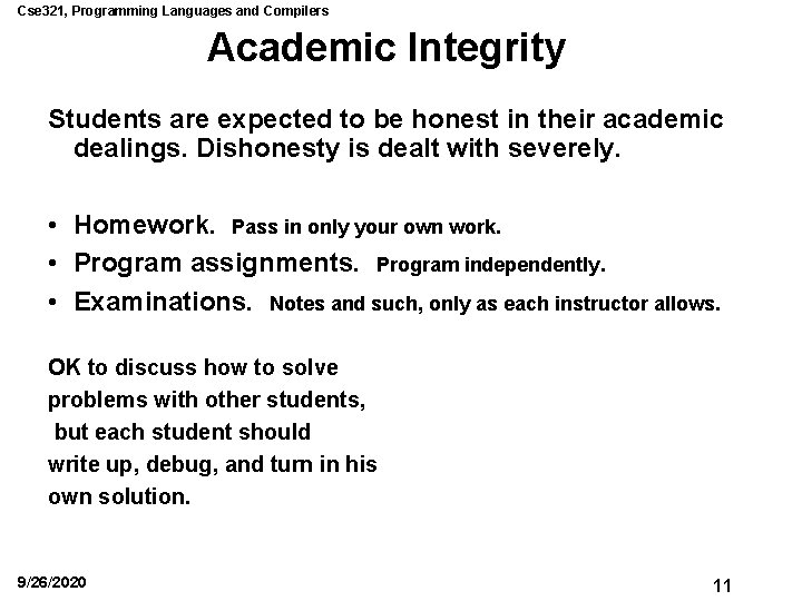 Cse 321, Programming Languages and Compilers Academic Integrity Students are expected to be honest