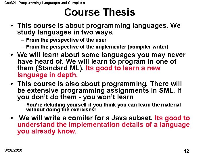 Cse 321, Programming Languages and Compilers Course Thesis • This course is about programming