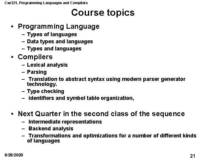 Cse 321, Programming Languages and Compilers Course topics • Programming Language – Types of