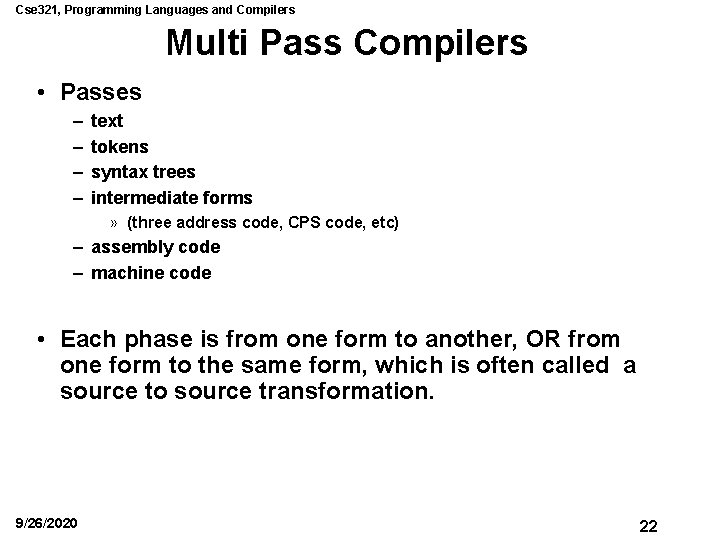 Cse 321, Programming Languages and Compilers Multi Pass Compilers • Passes – – text