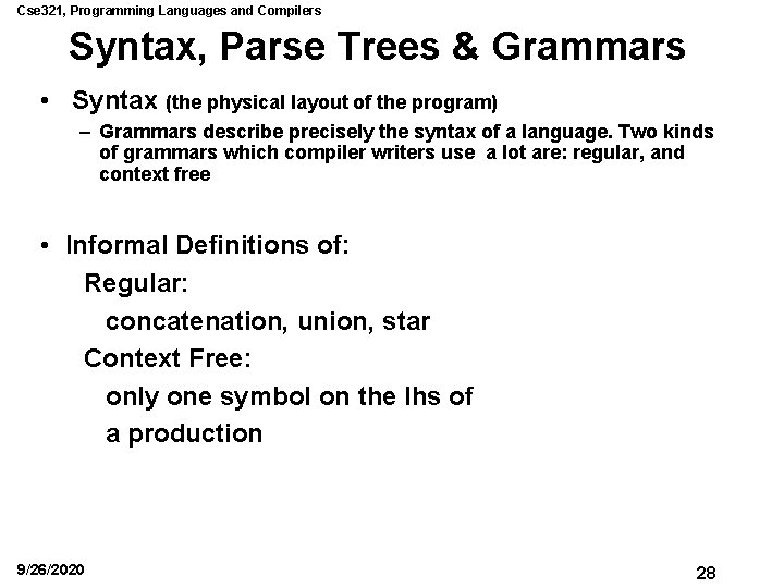 Cse 321, Programming Languages and Compilers Syntax, Parse Trees & Grammars • Syntax (the