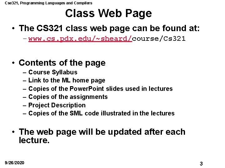 Cse 321, Programming Languages and Compilers Class Web Page • The CS 321 class