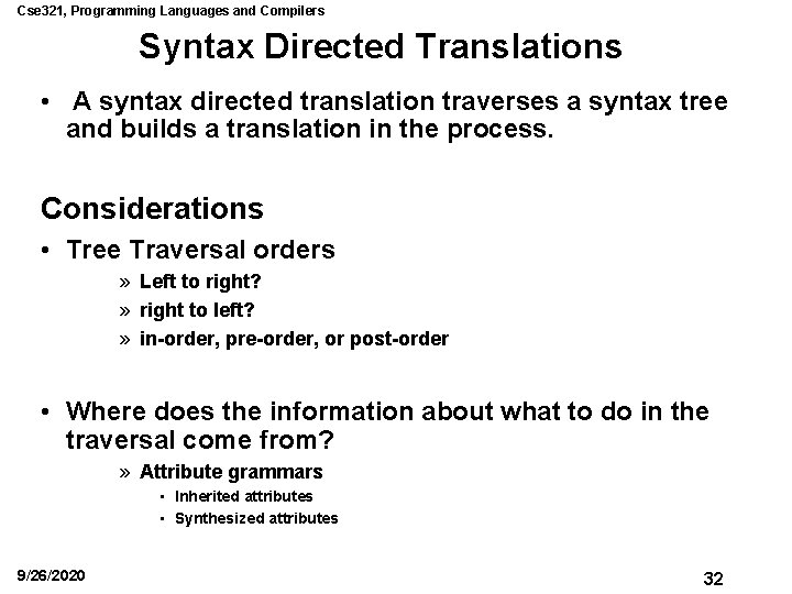 Cse 321, Programming Languages and Compilers Syntax Directed Translations • A syntax directed translation