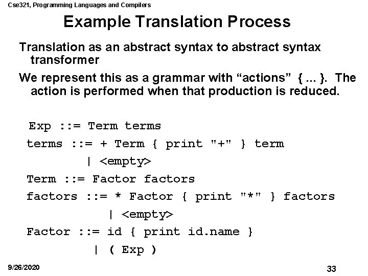 Cse 321, Programming Languages and Compilers Example Translation Process Translation as an abstract syntax