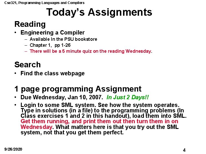 Cse 321, Programming Languages and Compilers Today’s Assignments Reading • Engineering a Compiler –