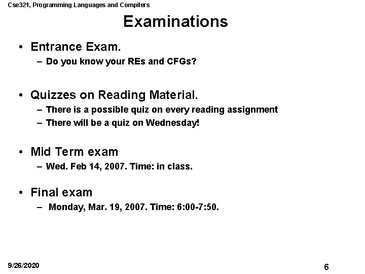 Cse 321, Programming Languages and Compilers Examinations • Entrance Exam. – Do you know