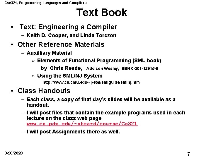 Cse 321, Programming Languages and Compilers Text Book • Text: Engineering a Compiler –