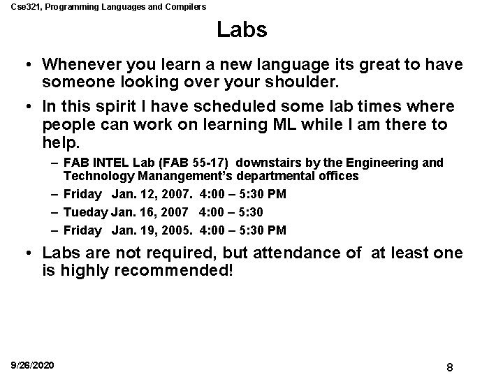 Cse 321, Programming Languages and Compilers Labs • Whenever you learn a new language