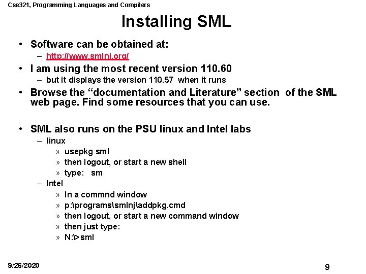 Cse 321, Programming Languages and Compilers Installing SML • Software can be obtained at: