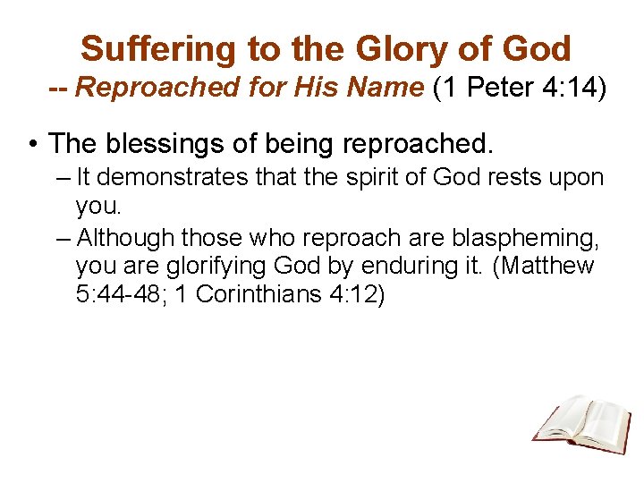 Suffering to the Glory of God -- Reproached for His Name (1 Peter 4:
