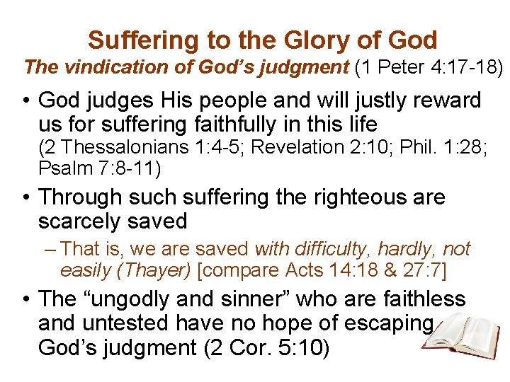 Suffering to the Glory of God The vindication of God’s judgment (1 Peter 4:
