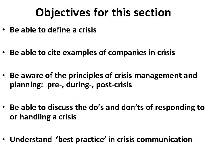 Objectives for this section • Be able to define a crisis • Be able