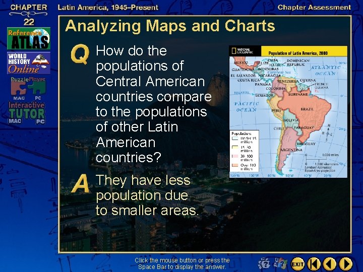 Analyzing Maps and Charts How do the populations of Central American countries compare to
