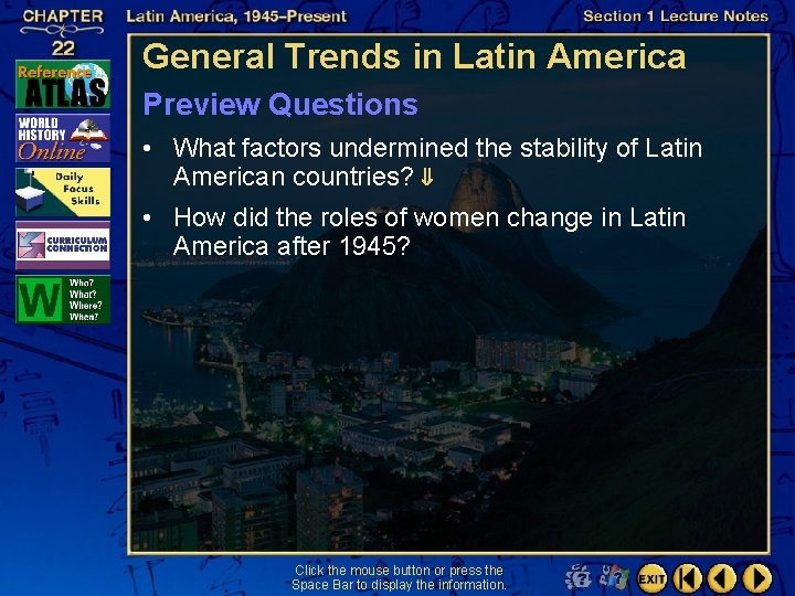 General Trends in Latin America Preview Questions • What factors undermined the stability of