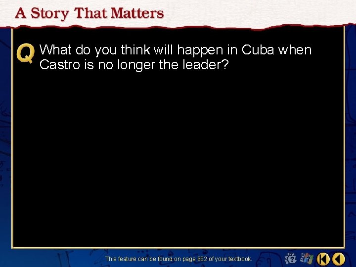 What do you think will happen in Cuba when Castro is no longer the