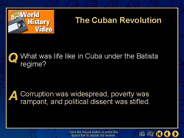 The Cuban Revolution What was life like in Cuba under the Batista regime? Corruption