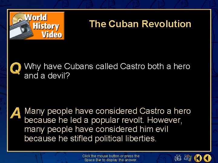 The Cuban Revolution Why have Cubans called Castro both a hero and a devil?