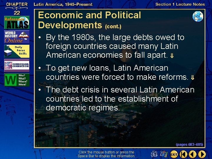 Economic and Political Developments (cont. ) • By the 1980 s, the large debts