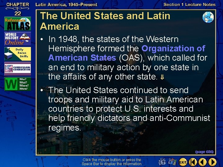 The United States and Latin America • In 1948, the states of the Western