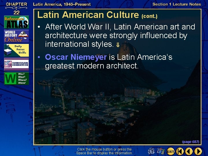 Latin American Culture (cont. ) • After World War II, Latin American art and