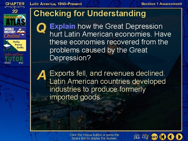 Checking for Understanding Explain how the Great Depression hurt Latin American economies. Have these