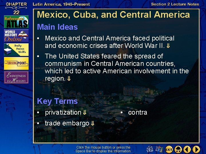 Mexico, Cuba, and Central America Main Ideas • Mexico and Central America faced political